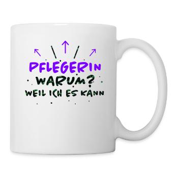 Pflegerin Spruch Pflegekraft Pflegerin Geschenk - Tasse - Weiß - Rechts