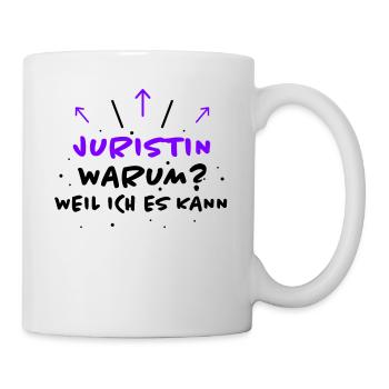 Juristin Spruch Jura Lustiges Juristin Geschenk - Tasse - Weiß - Rechts