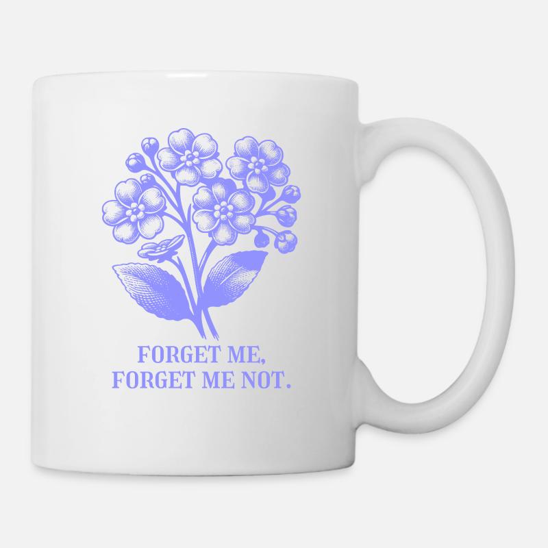 Flowers, Forget-me-not, Design, Saying - Mug - white