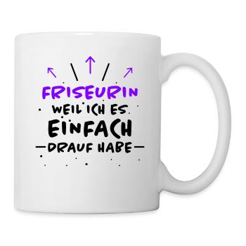 Friseurin Spruch Friseur Lustig Friseurin Geschenk - Tasse - Weiß - Rechts