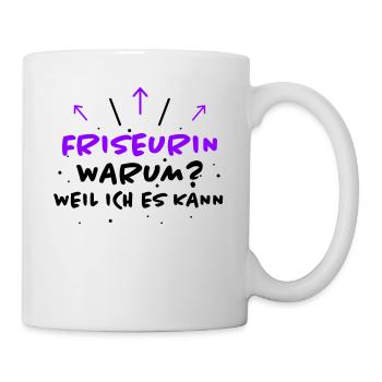 Friseurin Spruch Friseur Lustig Friseurin Geschenk - Tasse - Weiß - Rechts