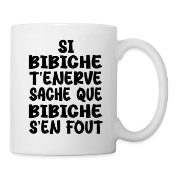 Si bibiche t'énerve sache que bibiche - Mug blanc - blanc - Droite