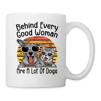 Hinter jeder guten Frau stehen viele Hunde - Tasse - Weiß - Rechts