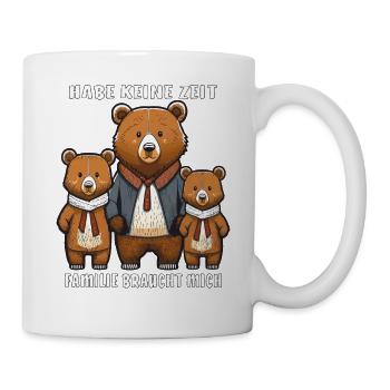 BEARS NO TIME FAMILY NEEDS ME - Mug - white - Right