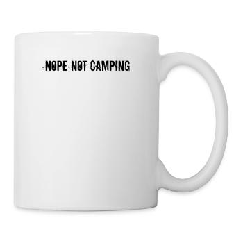 Camping - Nope Not Camping - Tasse - Weiß - Rechts