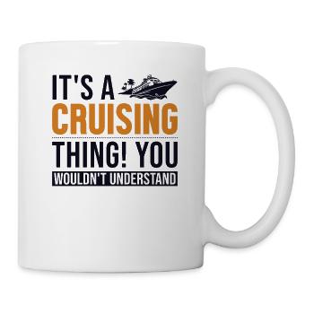 It's a Cruising Thing Cruise Ship Passangers - Mug - white - Right