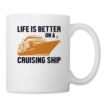 Das Leben auf einem Kreuzfahrtschiff ist besser Passagiere - Tasse - Weiß - Rechts