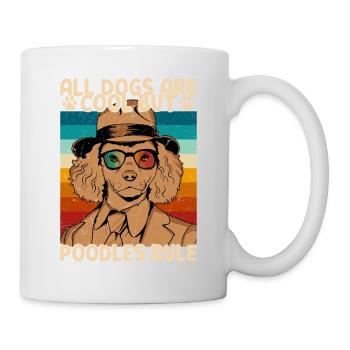 Tous les chiens sont cool, mais les caniches règnent sur le chiot, la maman, le chien D - Mug blanc - blanc - Droite