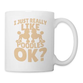 J’aime vraiment les caniches, d’accord ? Chiot Maman Chien Papa - Mug blanc - blanc - Droite