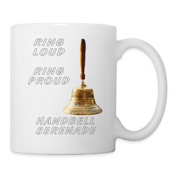 HANDBELL RING LOUD RING PROUD - Tasse - Weiß - Rechts