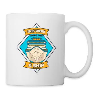 Diese Woche gebe ich kein Schiff Kreuzfahrt Schiff Kreuzfahrt - Tasse - Weiß - Rechts