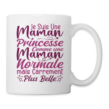 Je Suis Une Maman Princesse Carrément Plus Belle - Mug blanc - blanc - Droite