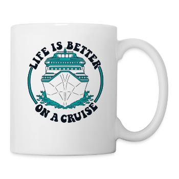 La vie est meilleure lors d’une croisière Croisière en bateau de croisière - Mug blanc - blanc - Droite