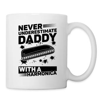 Never Underestimate Daddy With A Harmonica - Tasse - Weiß - Rechts