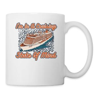 I'm In A Cruising State Of Mind Cruise Ship - Mug - white - Right