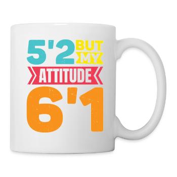 5'2 Mais mon attitude 6'1 5 - Mug blanc - blanc - Droite