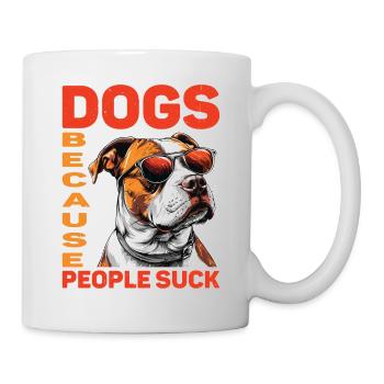 Chiens Parce Que Les Gens Suce 14 - Mug blanc - blanc - Droite