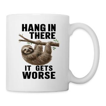 Relax Faultier Entspannen Chillen Hang in There - Tasse - Weiß - Rechts