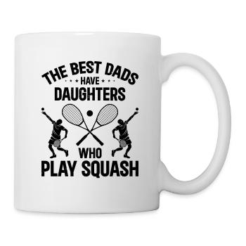 The best dads have daughters who play Squash - Mug - white - Right