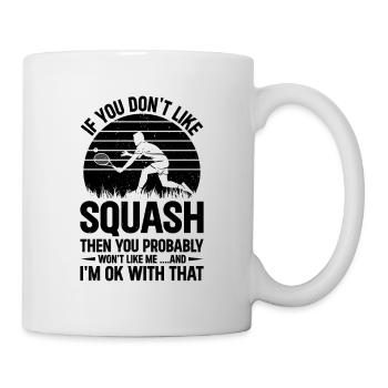 Si vous n’aimez pas la courge, vous ne le ferez probablement pas. - Mug blanc - blanc - Droite