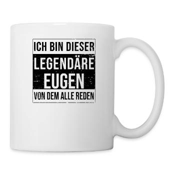 Ich bin dieser legendäre für Eugen - Tasse - Weiß - Rechts
