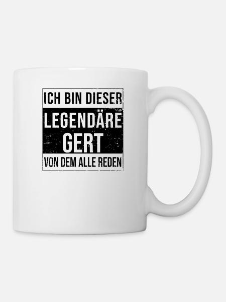 Ich bin dieser legendäre für Gert - Tasse - Weiß