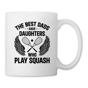 The best dads have daughters who play Squash - Mug - white - Right