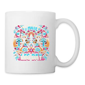 I Hate Leg Day 37 - Mug - white - Right