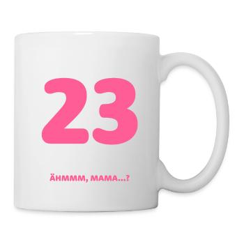 Endlich 23 Ich Kann Alles Ich Weiß Alles - Tasse - Weiß - Rechts