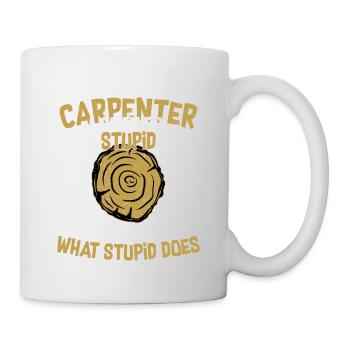 Carpenter's Fix-It Philosophy - Mending Stupid's M - Mug - white - Right