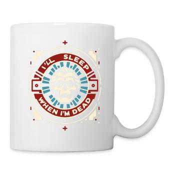 I'll Sleep When I'm Dead 4 - Mug - white - Right
