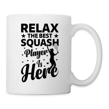 Relax The Best Squash Player is here - Squash Play - Tasse - Weiß - Rechts