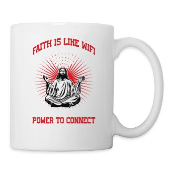 Faith Is Like Wifi, It's Invisible But 26 - Tasse - Weiß - Rechts