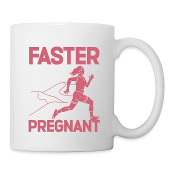 I Am Much Faster When I'm Not Pregnant 26 - Mug - white - Right
