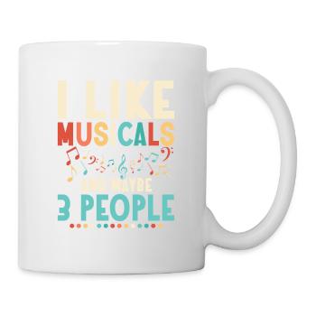 I Like Musicals And Maybe 3 People Singing Theater - Tasse - Weiß - Rechts