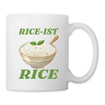 I'm A Rice-ist I Can't Live Without Rice 5 - Tasse - Weiß - Rechts