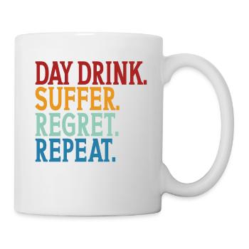 Day drink Humor Repeat Funny Day Drinking Alcohol - Mug - white - Right