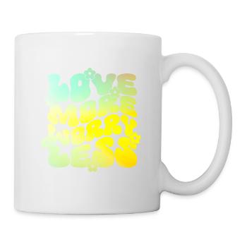 Love More Worry Less - Tasse - Weiß - Rechts