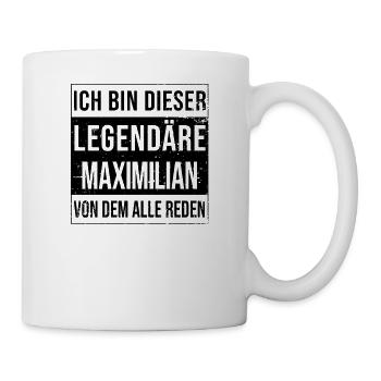 I'm this legendary for Maximilian - Mug - white - Right