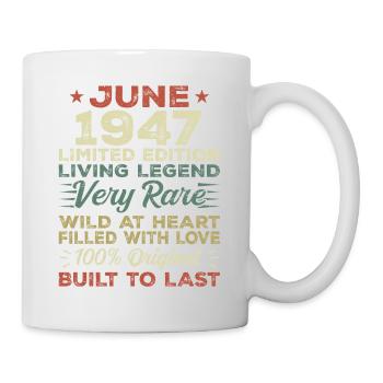 Juni 1947 Geburtstag Juni 1947 Geschenk Juni 1947 - Tasse - Weiß - Rechts