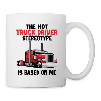 Le stéréotype du chauffeur de camion est basé sur moi Trucker - Mug blanc - blanc - Droite