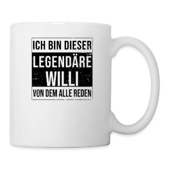 Ich bin dieser legendäre für Willi - Tasse - Weiß - Rechts