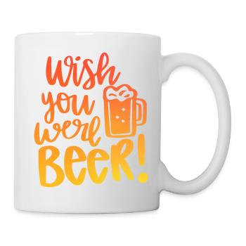 Wish You Beer Were - Tasse - Weiß - Rechts