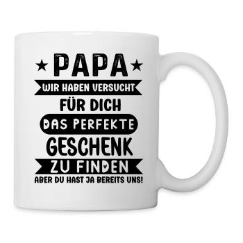 Papa das perfekte Geschenk lustige Vatertag Spruch - Tasse - Weiß - Rechts