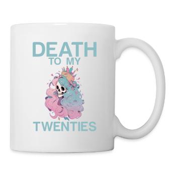 Death To My Twenties 2 - Tasse - Weiß - Rechts