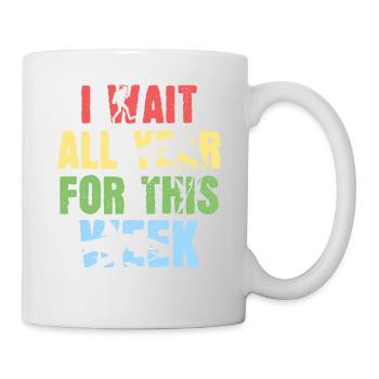 Ich warte das ganze Jahr auf diese Woche - Tasse - Weiß - Rechts