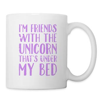 I'm Friends With The Unicorn That's Under My Bed - Mug - white - Right