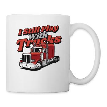 I Still Play With Trucks Trucker Truckie Lover - Mug - white - Right