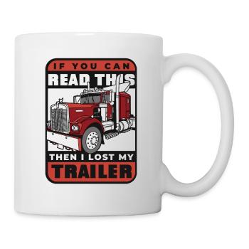 If You Can Read This I Lost My Trailer Trucker - Mug - white - Right