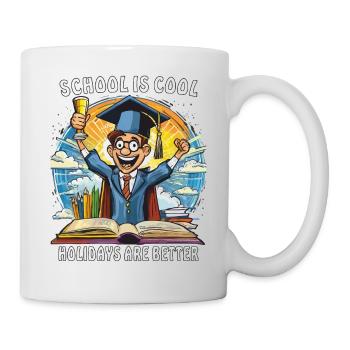 SCHOOL IS COOL HOLIDAYS ARE BETTER - Mug - white - Right